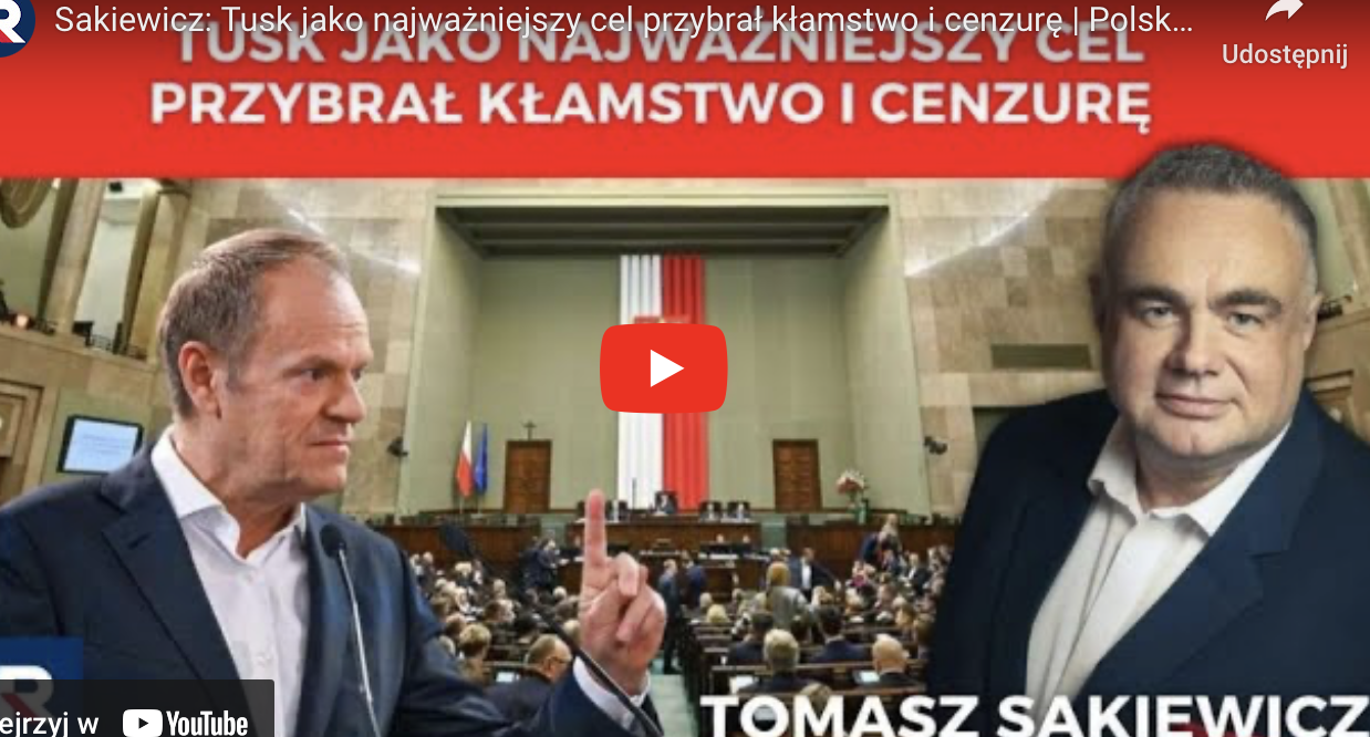 Tomasz Sakiewicz Tusk jako najważniejszy cel przybrał kłamstwo i