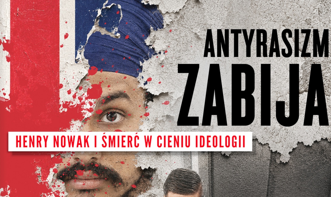 Antyrasizm zabija. Przerażająca historia zabójstwa Polaka w Wielkiej Brytanii